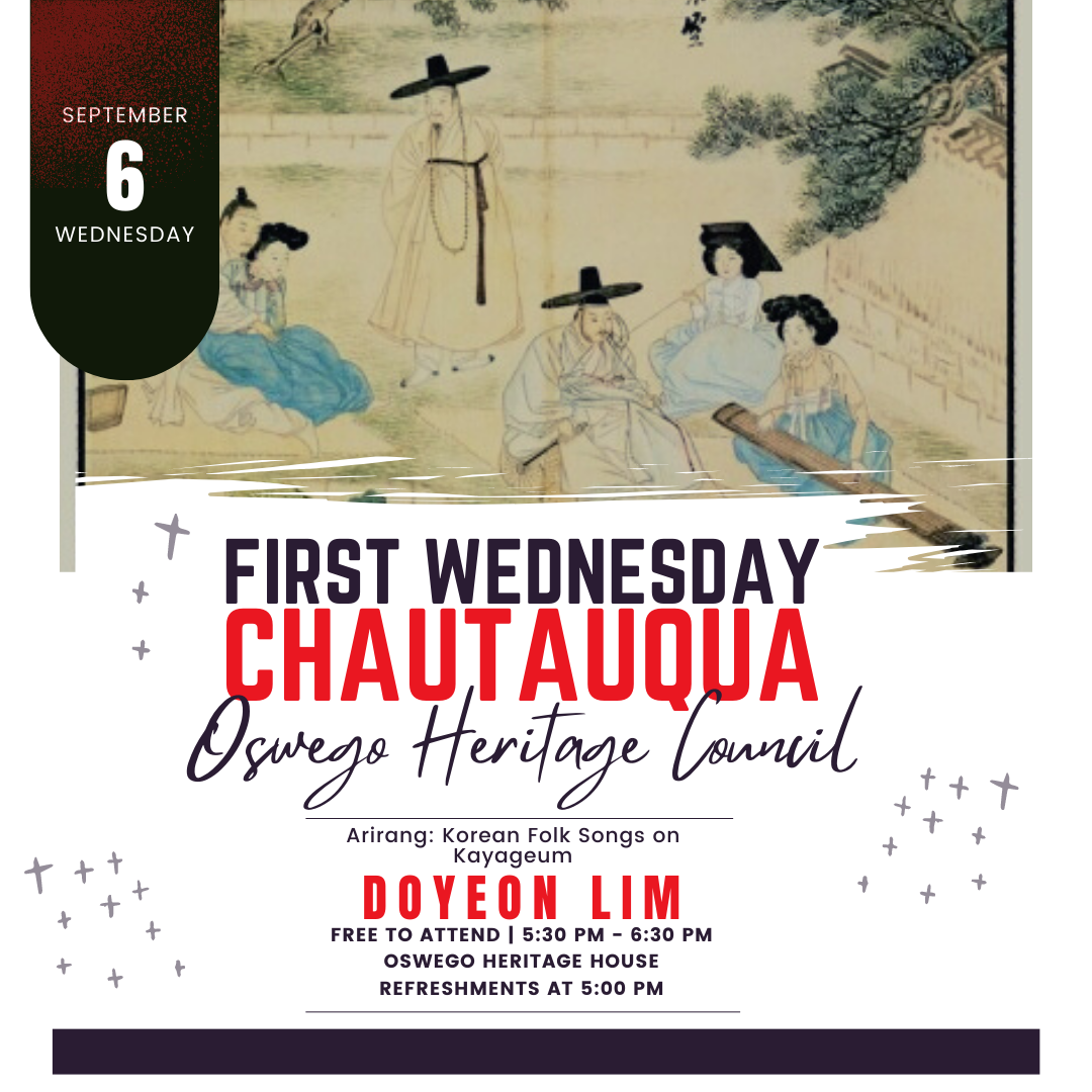 First Wednesday Chautauqua poster for presentation by Doyeon Lim on Arirang: Korean folk songs on Kayageum.